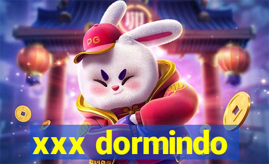 xxx dormindo